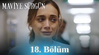 سریال تبعید آبی Maviye Surgun قسمت 18 با زیرنویس چسبیده فارسی