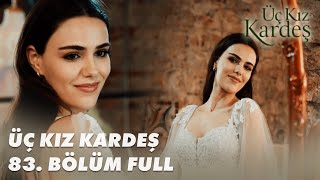 سریال سه خواهر Uc Kiz Kardes قسمت 83 با زیرنویس چسبیده فارسی