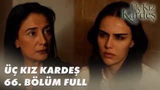 سریال سه خواهر Uc Kiz Kardes قسمت 66 با زیرنویس چسبیده فارسی